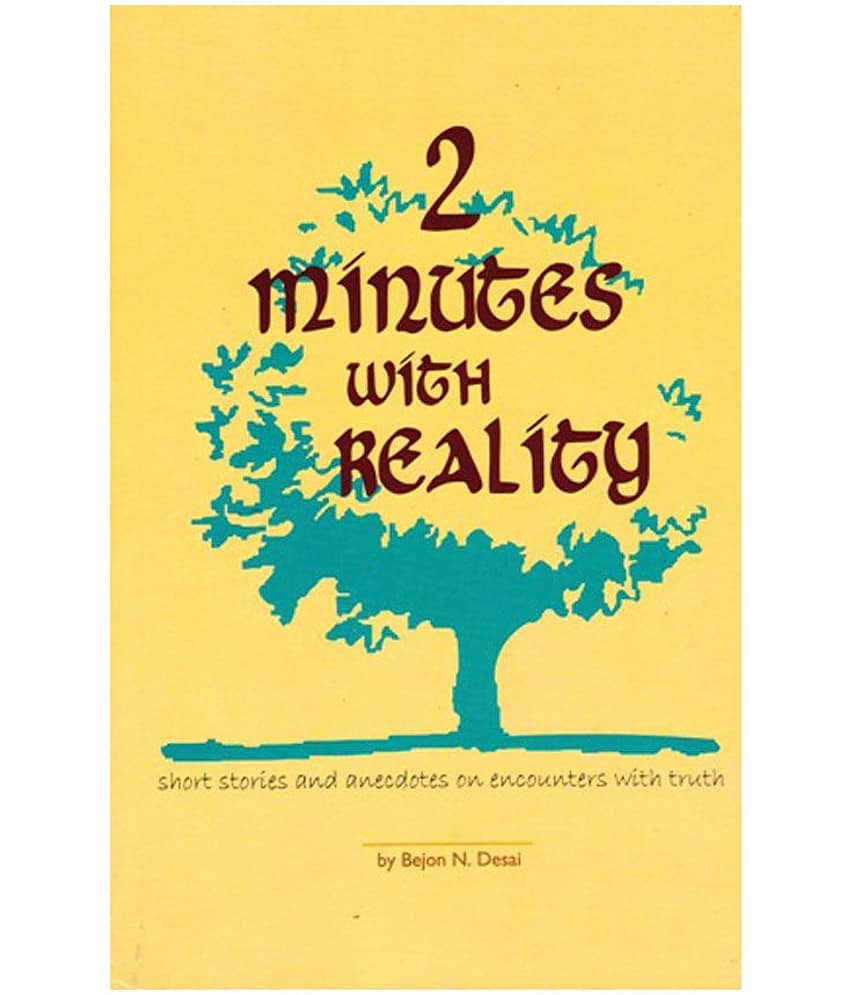 2 Minutes With Reality - Short Stories And Anecdotes On Encoutners With Truth