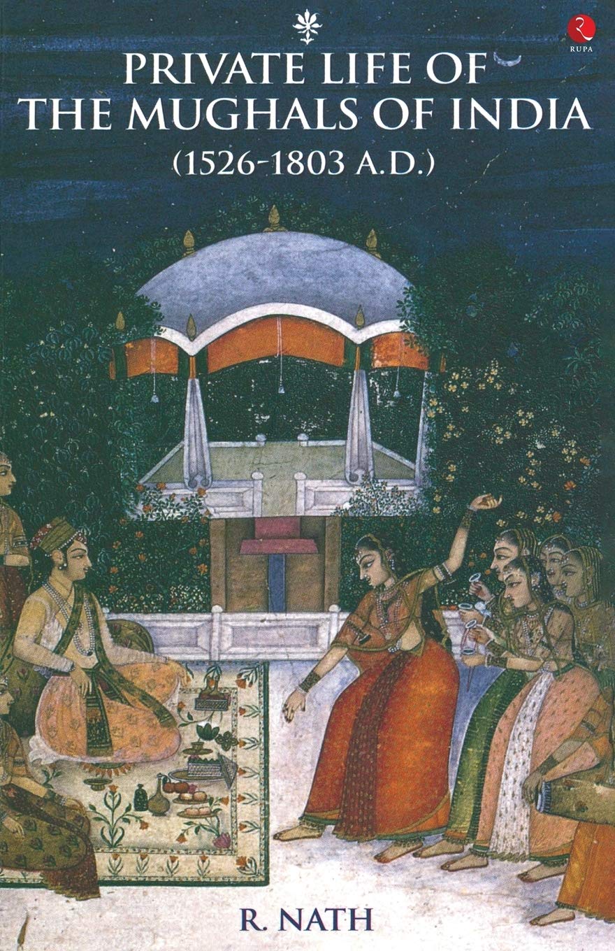 Privateife of the Mughals of India