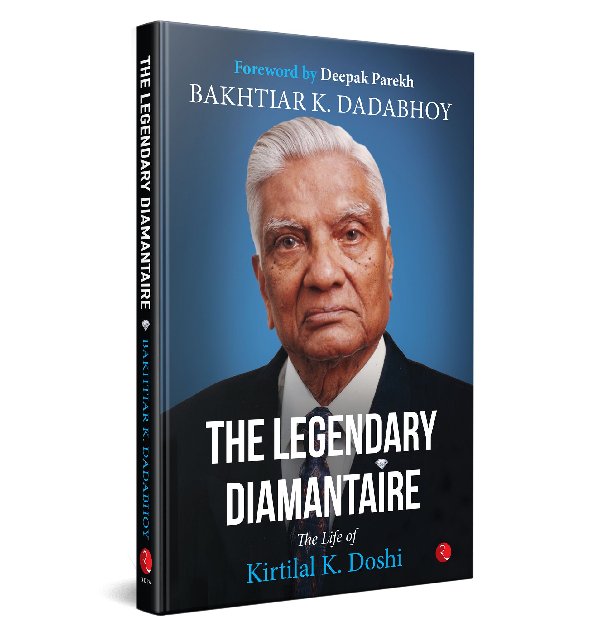 The Legendary Diamantaire: The Life of Kirtilal K. Doshi