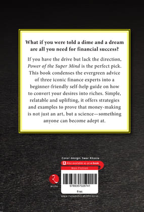 Power of the Super Mind: The Ultimate Guide to Getting Richer Power of the Super Mind: The Ultimate Guide to Getting Richer