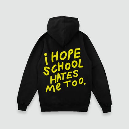 SCHOOL HATES ME TOO HOODIE-S / Black