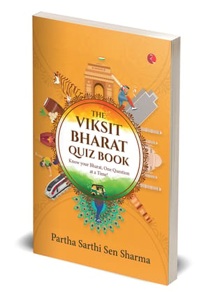 The Viksit Bharat Quiz Book: Know your Bharat, One Question at a Time!