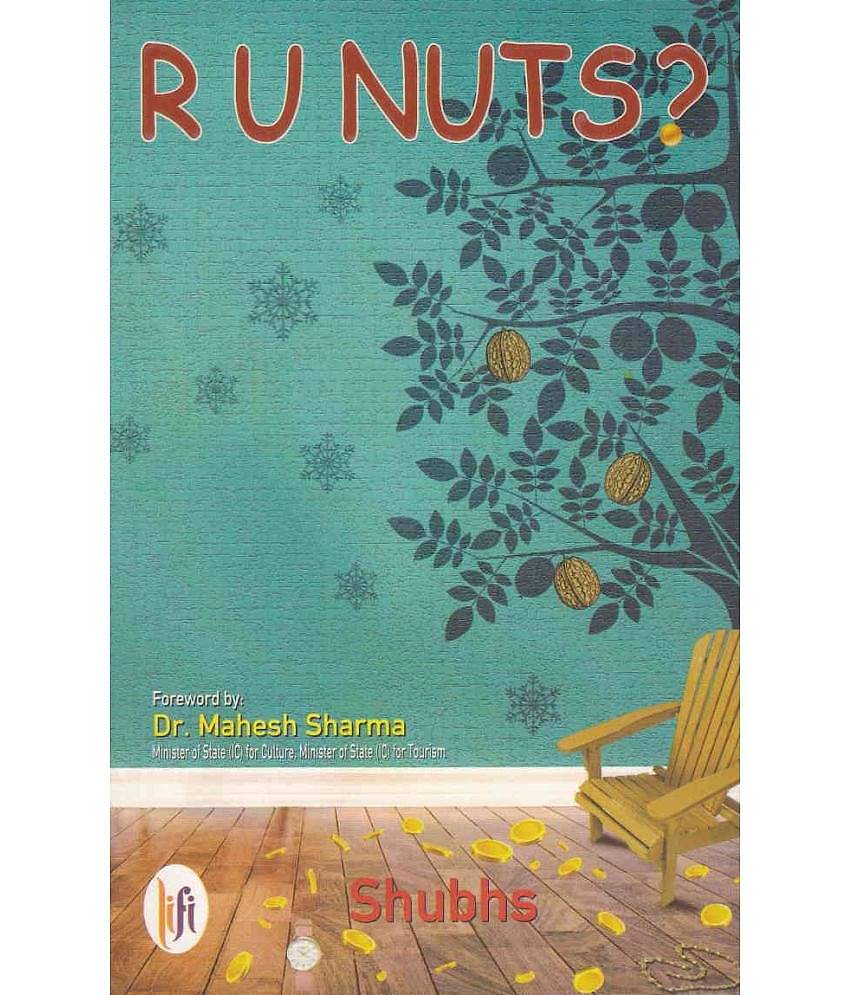 R U NUTS? By SHUBHS