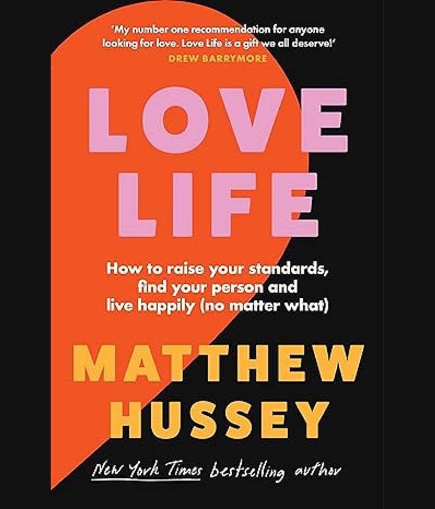 Love Life: How to raise your standards, find your person and live happily (no matter what) Paperback – 25 April 2024