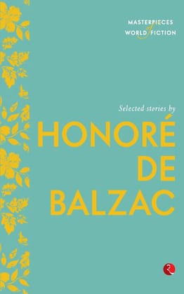Masterpieces of World Fiction: Selected Stories By  HONORE DE BALZAC