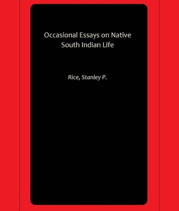 Occasional Essays on Native South Indian Life