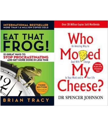 Eat That Frog!: 21 Great Ways to Stop Procrastinating and Get More Done in Less Time+Who Moved My Cheese?: An Amazing Way to Deal with Change in Your Work and in Your Life