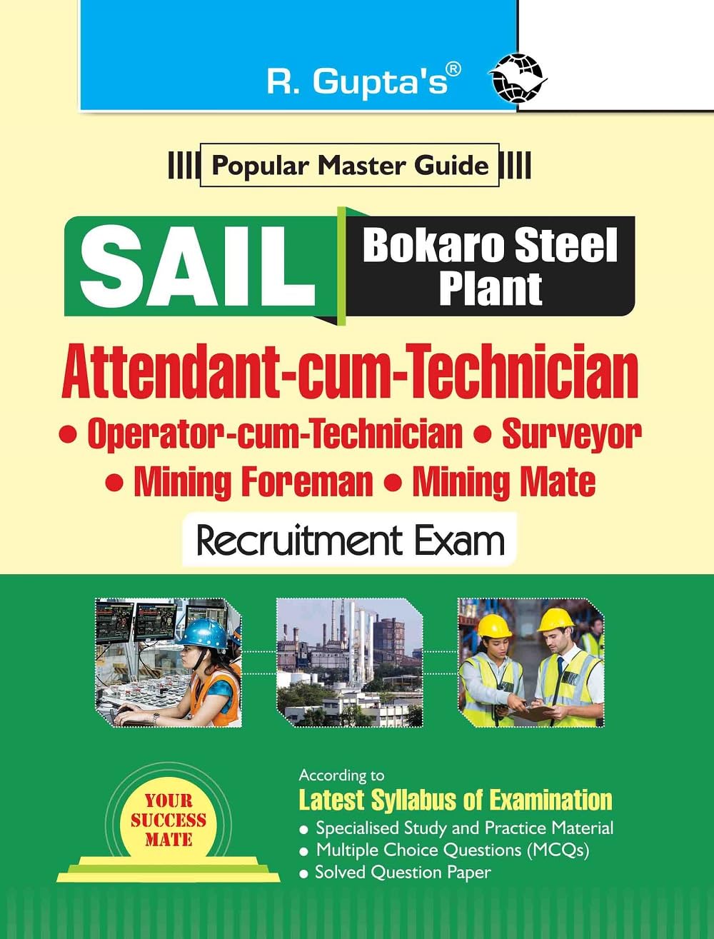 SAIL ' Bokaro Steel Plant: Attendant-cum-Technician/Operator-cum-Technician/Surveyor/Mining Foreman/Mining Mate Recruitment Exam Guide [May 09, 2024] RPH Editorial Board