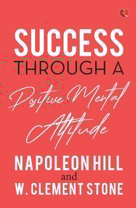 Success Through a Positive Mental Attitude