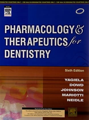 PHARMACOLOGY & THERAPEUTICS FOR DENTISTRY 6ED (2011) PHARMACOLOGY & THERAPEUTICS FOR DENTISTRY 6ED (2011)