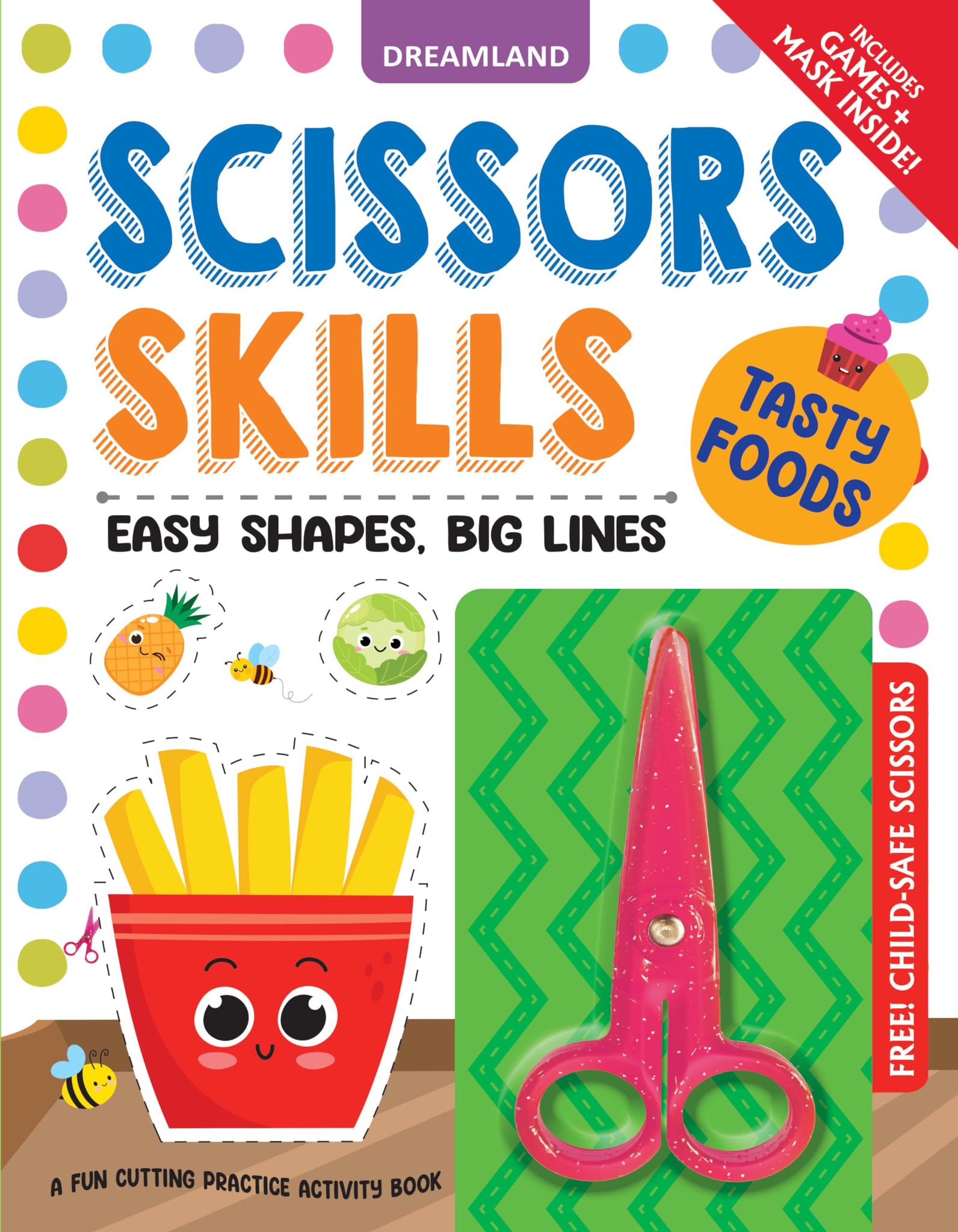 Tasty Foods Scissors Skills Activity Book for Kids Age 4 - 7 years | With Child- Safe Scissors, Games and Mask [Paperback] Dreamland Publications