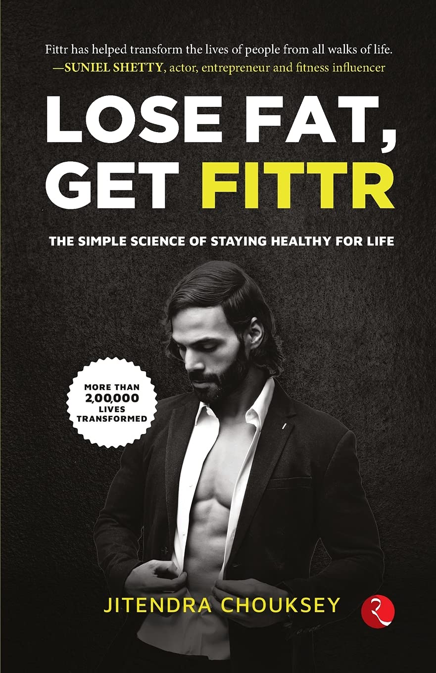 LOSE FAT, GET FITTR: THE SIMPLE SCIENCE OF STAYING HEALTHY FORIFE