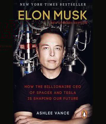 Elon Musk: Tesla, SpaceX, and the Quest for a Fantastic Future Paperback By Ashlee Vance