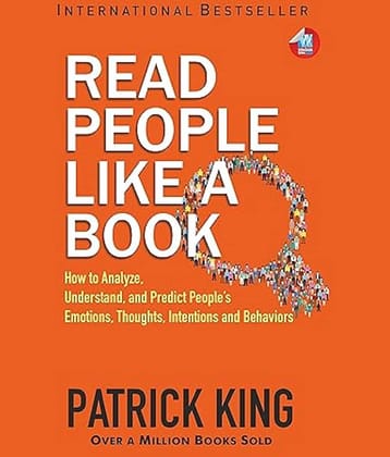 Read People Like a Book: How to Analyze, Understand, and Predict People’s Emotions, Thoughts, Intentions, and Behaviors Paperback
