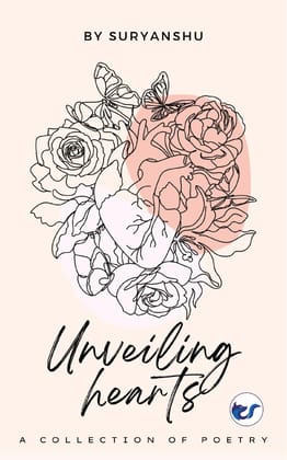 Unveiling Hearts: A Poetry Collection [Paperback] Suryanshu