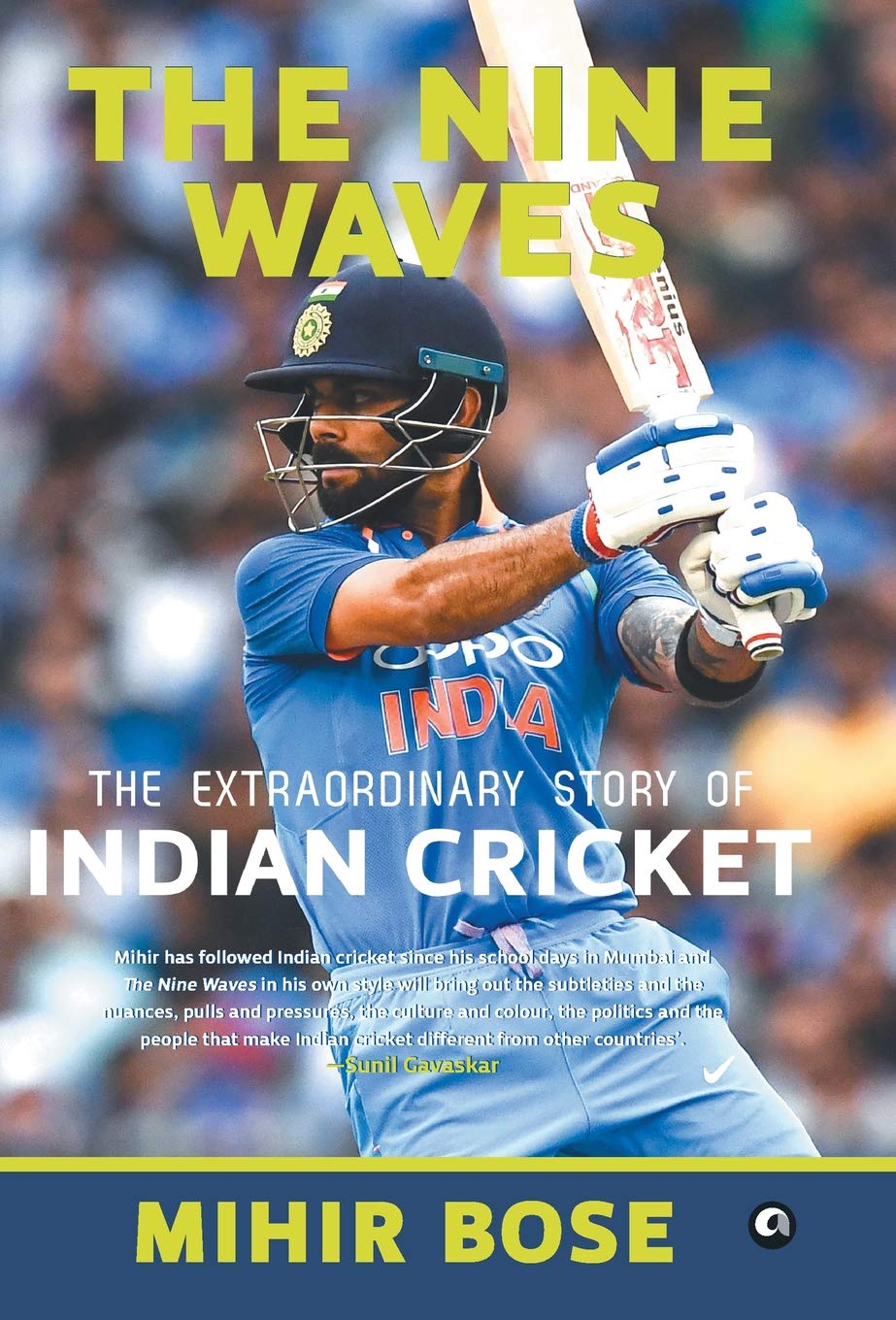 The Nine Waves: The Extraordinary Story of Indian Cricket