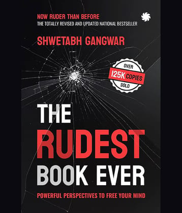 The Rudest Book Ever: Powerful Perspectives to By Shwetabh Gangwar