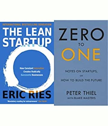 The Lean Startup: How Constant Innovation Creates Radically Successful Businesses+Zero to One: Notes on Start Up