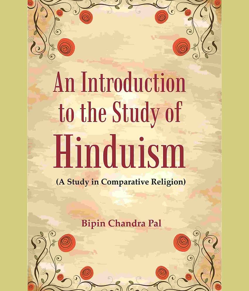An Introduction to the Study of Hinduism: (A Study in Comparative Religion)