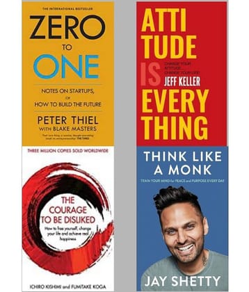 Zero To One + Attitude Is Everything + The Courage To Be Disliked + Think Like a Monk