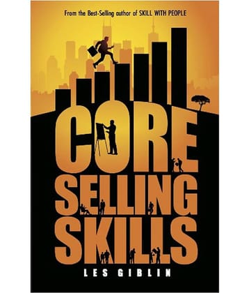Core Selling Skills - Because Selling Is All About People