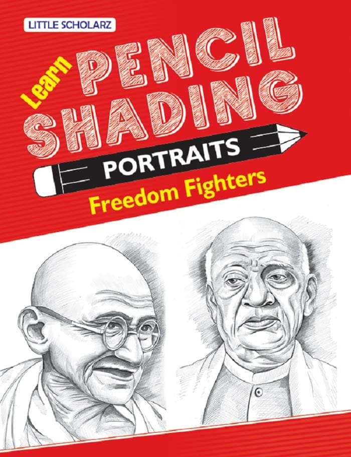 Learn Pencil Shading Portraits - FREEDOM FIGHTERS [Paperback] [Aug 26, 2022] LS Editorial Team