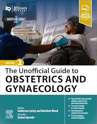  The Unofficial Guide to Obstetrics and Gynaecology. 2/e