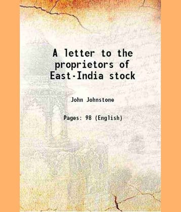 A letter to the proprietors of East-India stock 1766