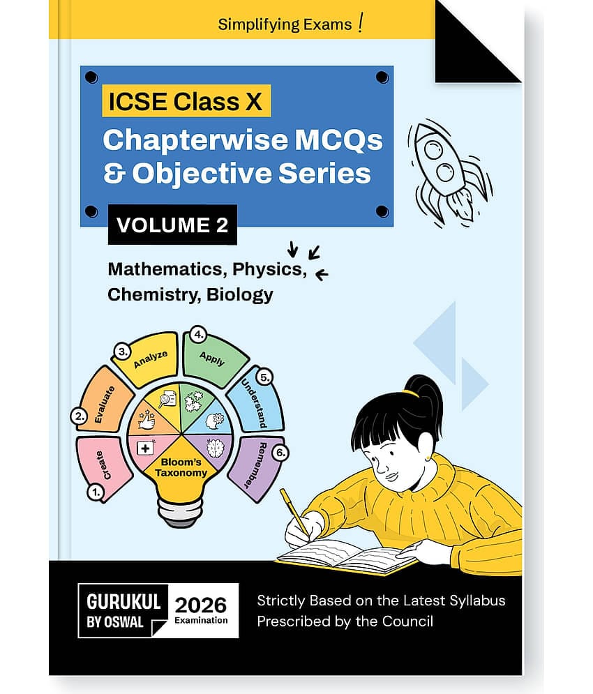 Gurukul By Oswal Chapterwise MCQs & Objective Series Vol II for ICSE 10 Exam 2026 -  Includes Physics, Chemistry, Mathematics, Biology