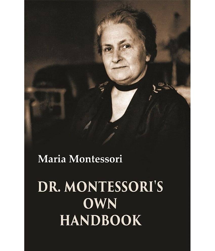 Dr. Montessori's Own Handbook