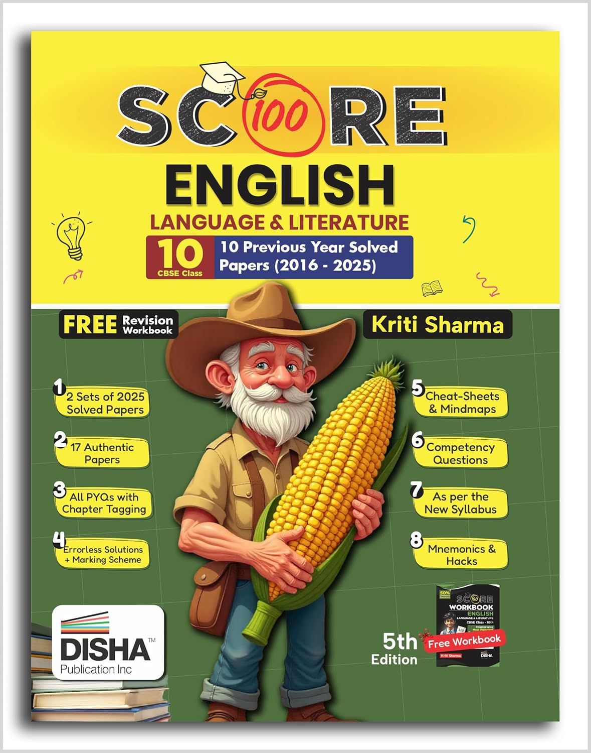 Score 100 English Language & Literature CBSE Class 10 - 10 Previous Year Solved Papers (2016 - 2025) with Revision Workbook 5th Edition | PYQs, Mindmaps, Cheat Sheets, CBQs for 2026 Exam