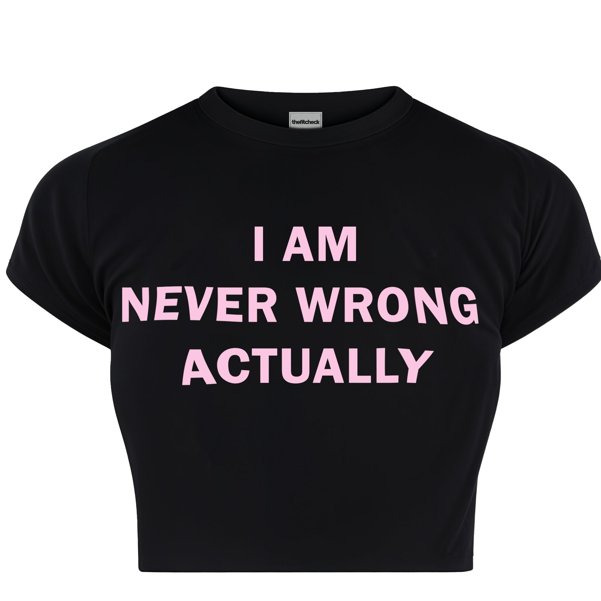 AM NEVER WRONG BABY TEE-XS