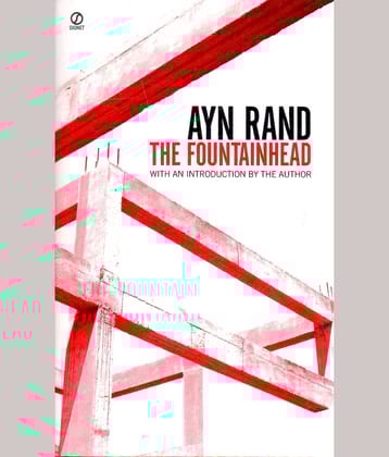 The Fountainhead (Ayn Rand) By Ayn Rand