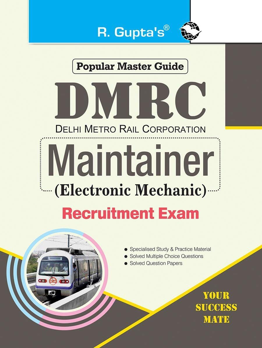 DMRC: Maintainer (Electronic Mechanic) Recruitment Exam Guide [Paperback] [Oct 09, 2024] RPH Editorial Board