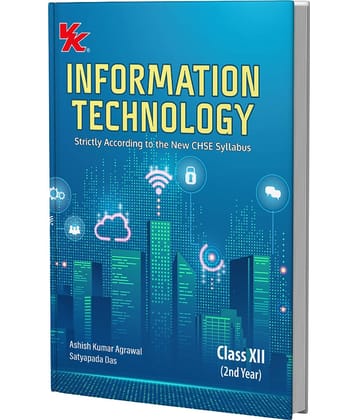 Information Technology For Class 12 by Ashish Kumar & Satyapada Das CHSE Board 2025-26 Examinations