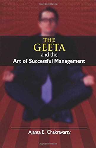 The Geeta and the Art of Successful Managem