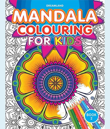 Mandala Colouring for Kids- Book 2 - Drawing, Painting & Colouring Book