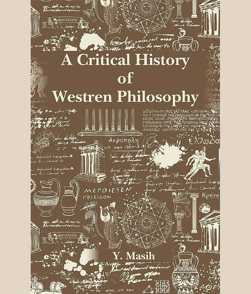 A Critical History of Western Philosophy