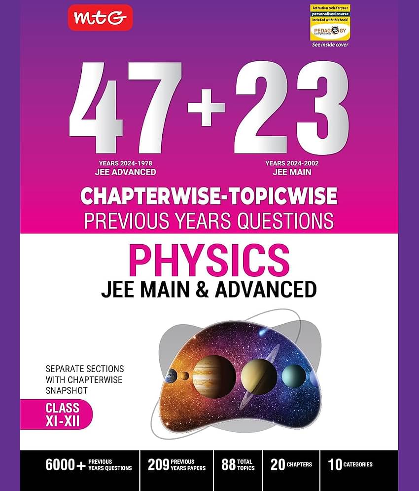 MTG 47 + 23 Years JEE Main (2024-2002) and JEE Advanced (2024-1978) Chapter-wise Topic-wise Previous Years Solved Question Papers Physics Book – JEE PYQ Question Bank For 2025 Exam