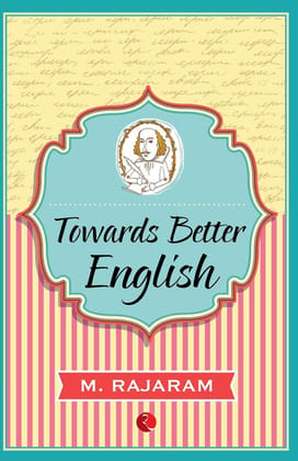 Towards Better English Towards Better English