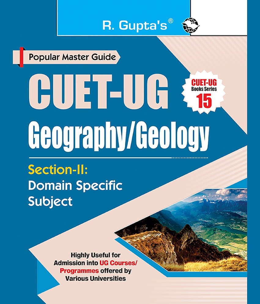 CUET-UG : Section-II (Domain Specific Subject : GEOGRAPHY/GEOLOGY) Entrance Test Guide