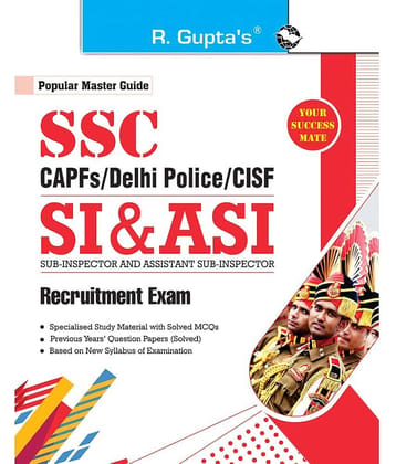SSC : CAPFs/Delhi Police/CISF - SI & ASI Recruitment Exam Guide (For Paper I & II)