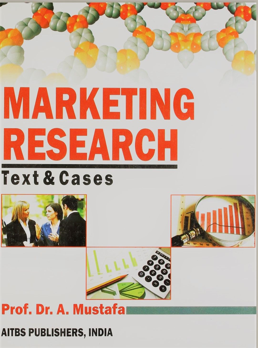 Marketing Research: Text & Cases