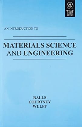 An Introduction to Materials Science and EngineeringÂ&nbsp;