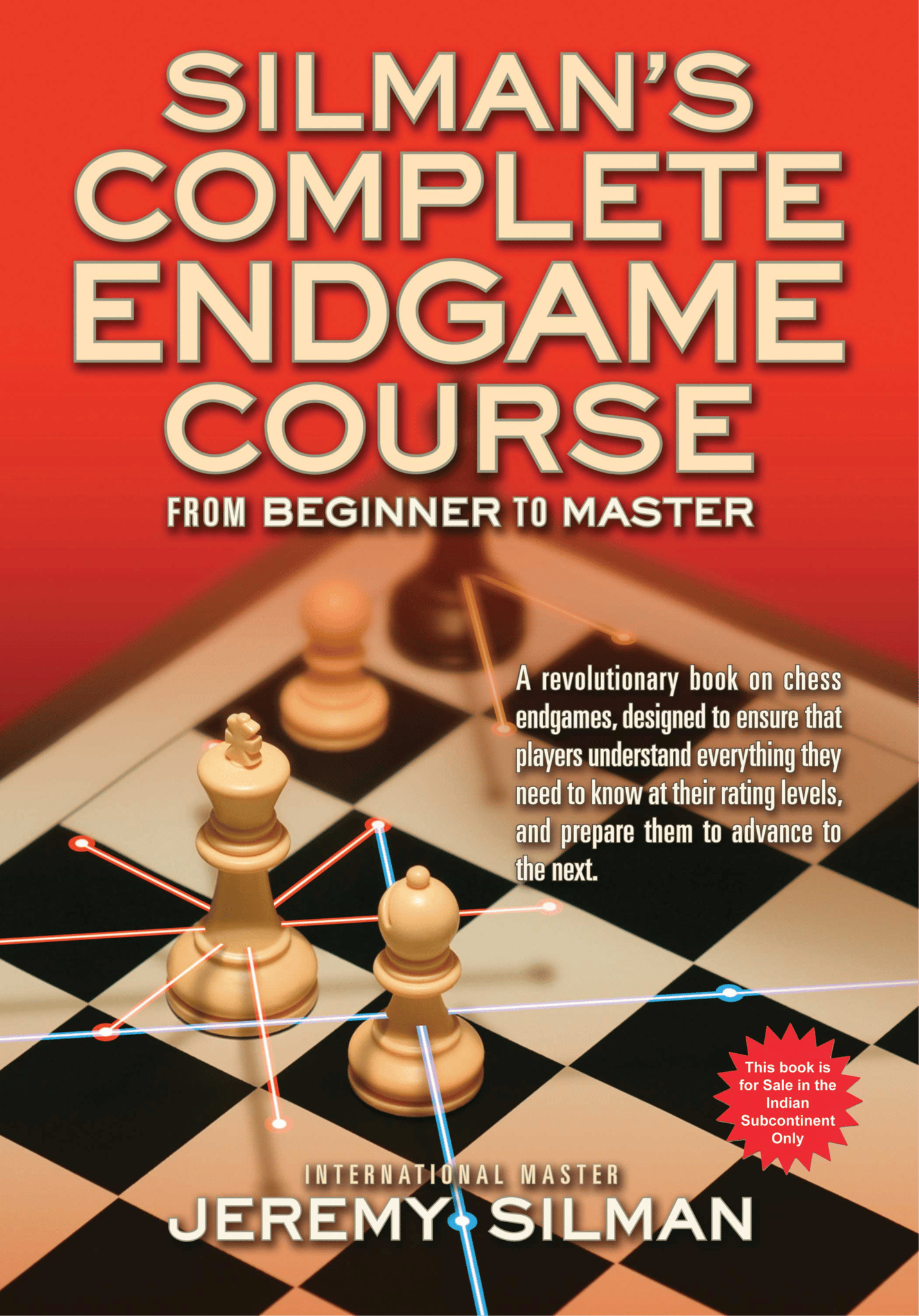 Silman's Complete Endgame Course: From Beginner to Master