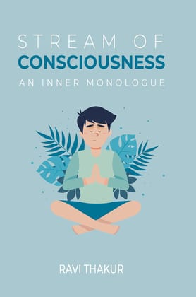 Stream of Consciousness Ravi Thakur
