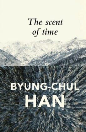 The Scent of Time: A Philosophical Essay on the Art of Lingering The Scent of Time: A Philosophical Essay on the Art of Lingering