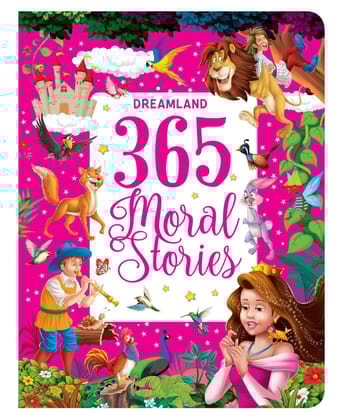 365 Moral Stories book for Kids Age 7 - 12 years - A Complication of Short Stories for Children [Paperback] Dreamland Publications