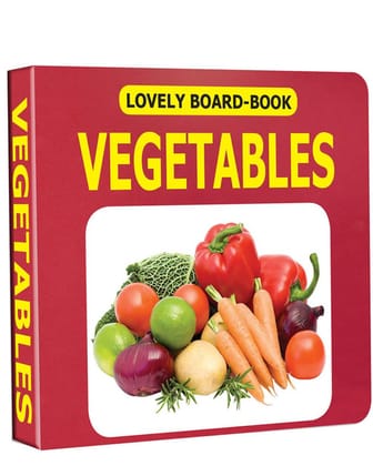 Vegetables Board Book for Children Age 0 -2 Years | Easy to hold Early Learning Picture Book to Learn Vegetables- Lovely Board Book Series [Board book] Dreamland Publications