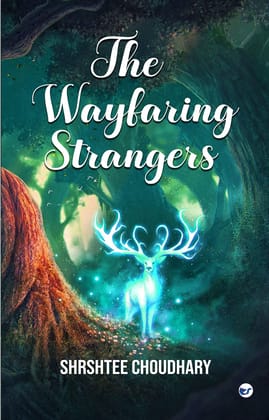 The Wayfaring Strangers Shrshtee Choudhary The Wayfaring Strangers Shrshtee Choudhary